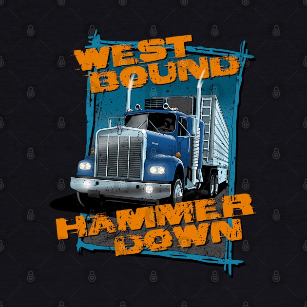 West bound, hammer down by candcretro